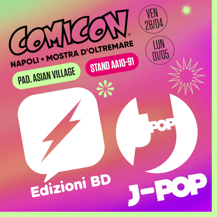 Edizioni BD e J-POP Manga a Napoli Comicon 2023: gli eventi